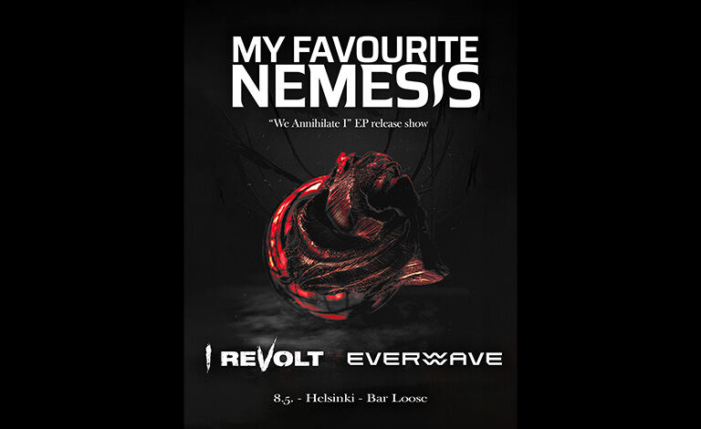 My Favourite Nemesis EP-julkkarikeikka, I Revolt, Everwave Biljetter