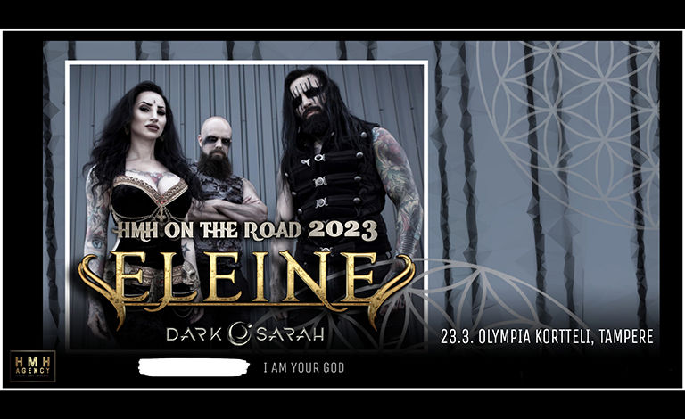 HMH On The Road: Eleine (SWE) + Dark Sarah + I Am Your God + TBA Tampereen Olympiassa