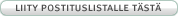 Liity postituslistalle