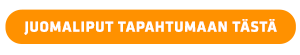 Juomaliput tapahtumaan tästä