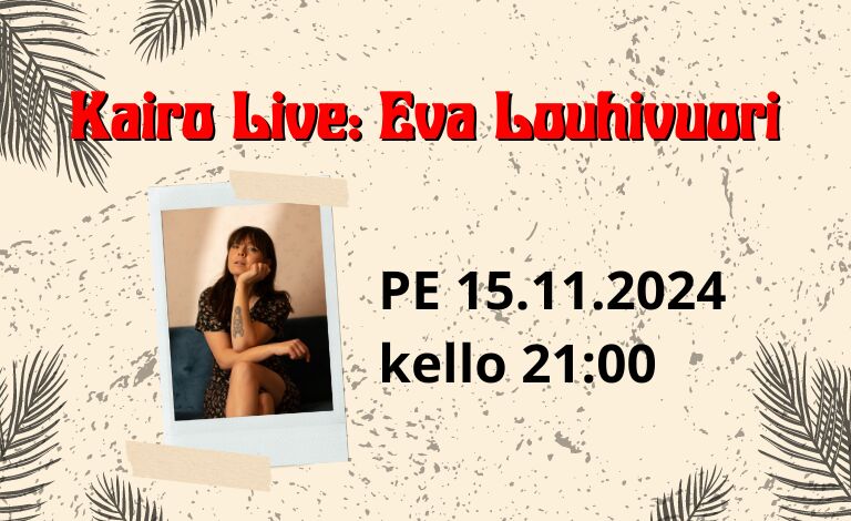 Kairo Live: Eva Louhivuori Tickets