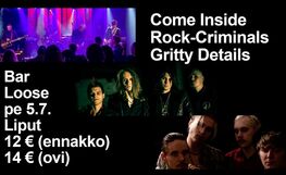 Come Inside, Rock-Criminals, Gritty Details