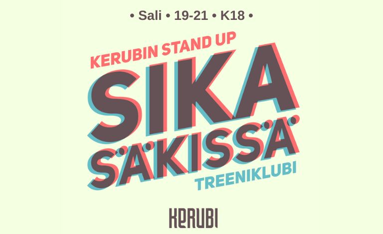 Kerubin stand up: Sika Säkissä -treeniklubi Tickets