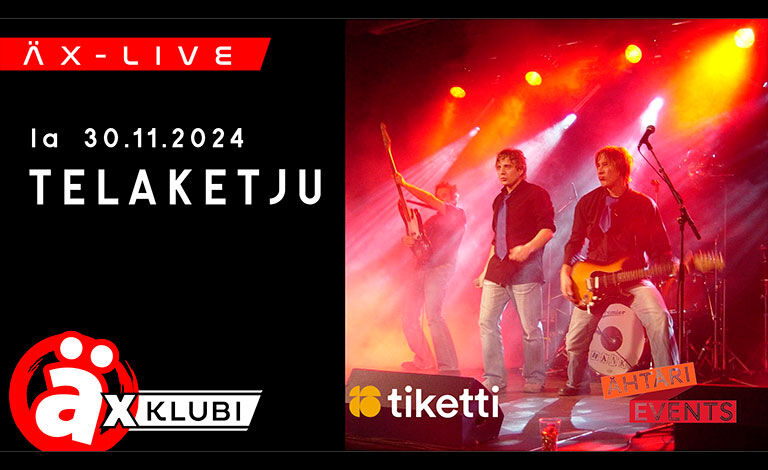 Äx-live: Telaketju Liput