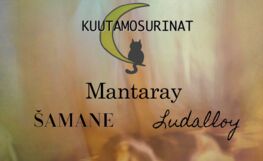 Kuutamosurinat: Ludalloy, Šamane, Mantaray