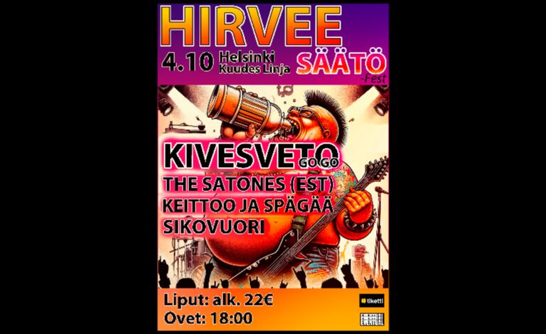 HIRVEE SÄÄTÖ: Kivesveto Go Go, The Satones (EE), Keittoo ja Spägää, Sikovuori Liput