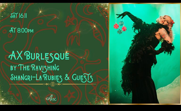 AX Burlesque by The Ravishing Shangri La Rubies & Guests Liput