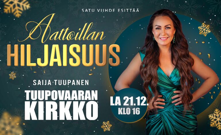 Saija Tuupanen - Aattoillan Hiljaisuus Liput
