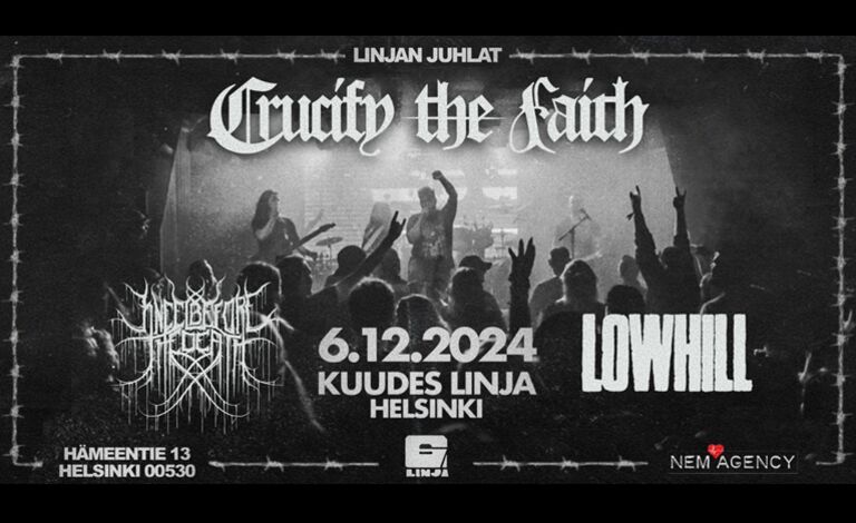 Linjan Juhlat: Crucify The Faith, Kneel Before The Death & Lowhill Liput