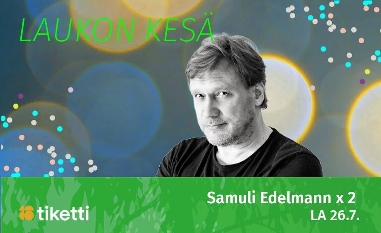 Samuli Edelmann x 2 Liput