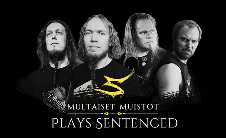 Multaiset Muistot plays Sentenced Liput