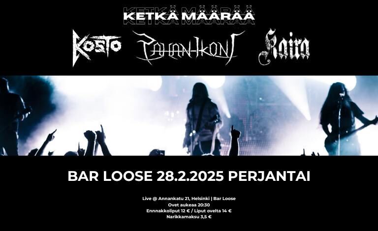 Pahan Ikoni, Kaira & Kosto Liput