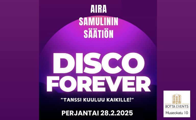 Aira Samulinin Säätiö ylpeänä esittää Disco Forever Bottalla Liput