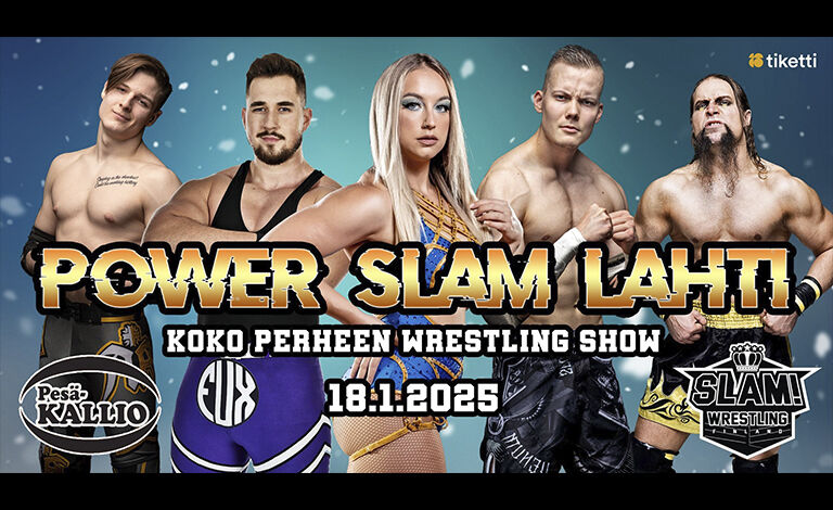 POWER SLAM LAHTI - koko perheen wrestling show Liput