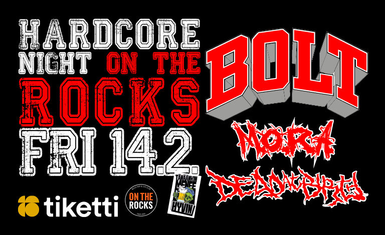 Hardcore Night On The Rocks: Bolt, Mora, Dead at Birth Liput