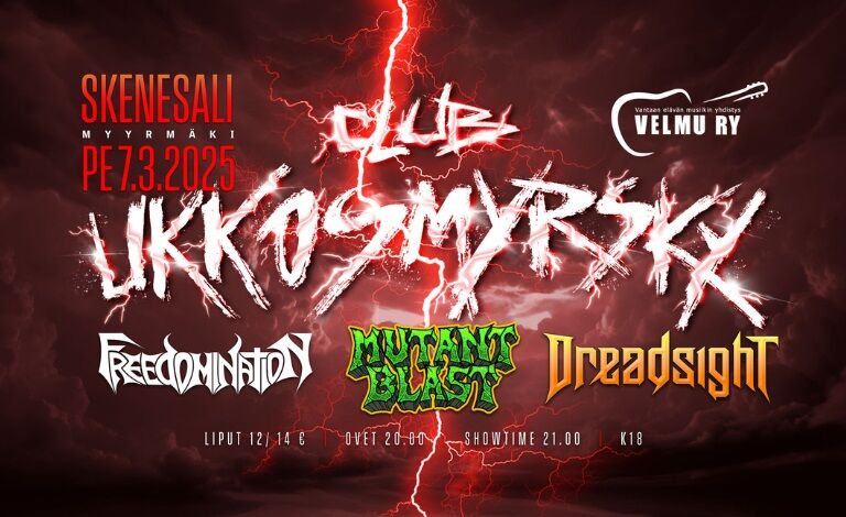 Club Ukkosmyrsky II: Freedomination, Mutant Blast, Dreadsight Tickets