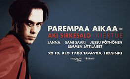 ﻿Aki Sirkesalo – Parempaa Aikaa -kiertue