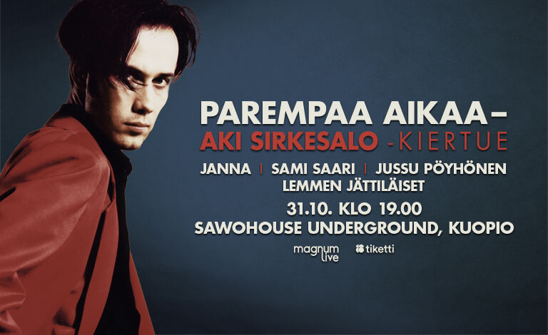 Aki Sirkesalo – Parempaa Aikaa -kiertue Liput