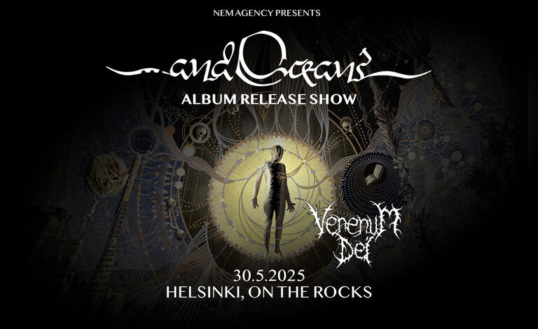 …And Oceans (levyjulkkarit) + Venenum Dei Liput