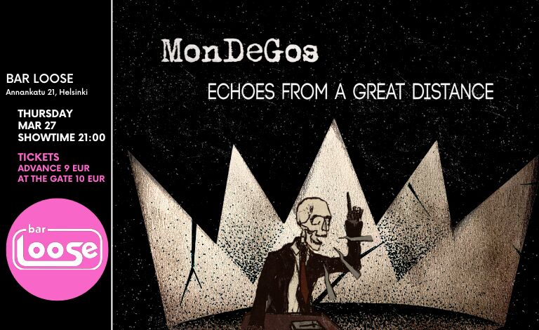 MonDeGos, Echoes From A Great Distance Liput