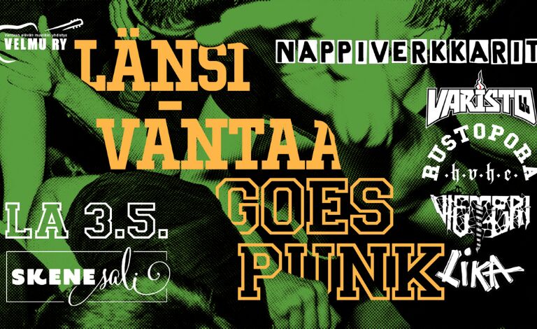 Länsi-Vantaa goes PUNK: Nappiverkkarit, Rustopora, Varisto 66, Lika, Vieteri Liput