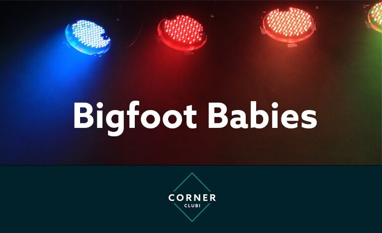 Corner Clubi: Bigfoot Babies Liput