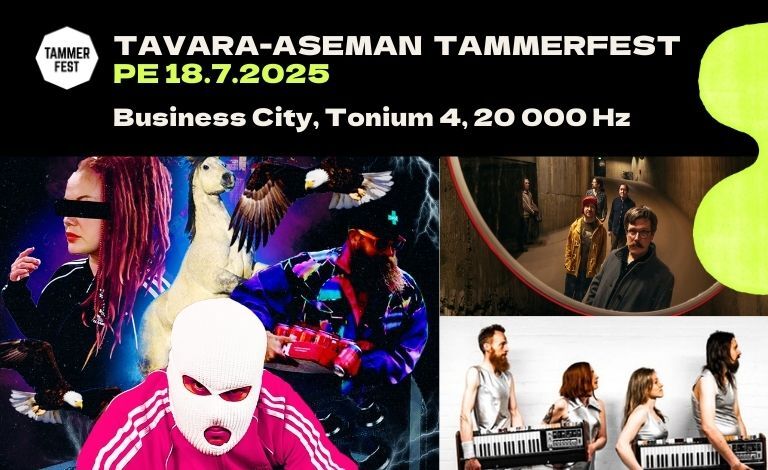 Tavara-aseman Tammerfest: Business City, Tonium 4, 20 000 Hz Liput