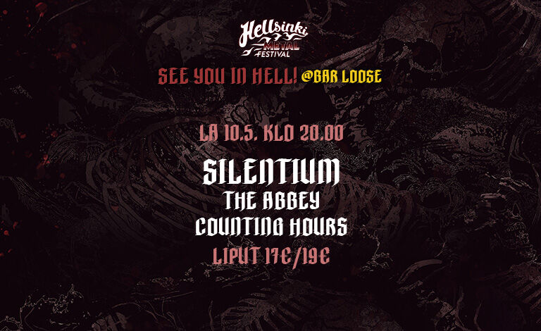 See You In Hell: Silentium, The Abbey, Counting Hours Liput