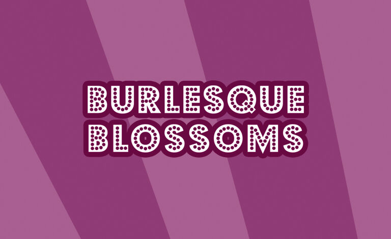 Burlesque Blossoms 2025 Liput