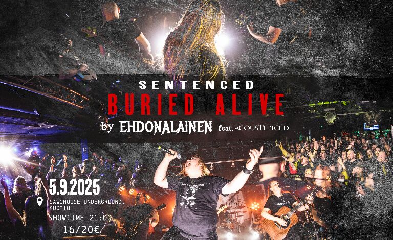 Sentenced Buried Alive by Ehdonalainen Liput