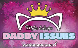 Mikä helvetin DADDY ISSUES liput
