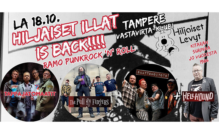Hiljaiset Illat: Saattohoito79, Tappajatomaatit, Pull My Fingers, Hellhound Liput
