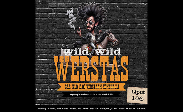 Wild, Wild Werstas Liput