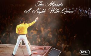 The Miracle - A Night with Queen: A Night at the Opera