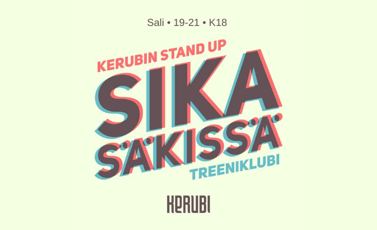 Kerubin stand up: Sika Säkissä -treeniklubi Liput