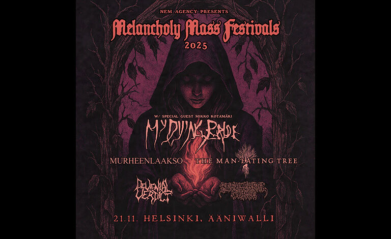 Melancholy Mass Helsinki 2025: My Dying Bride (UK) w/ Mikko Kotamäki + Murheenlaakso + The Man-Eating Tree + Devenial Verdict + Sepulchral Curse Liput