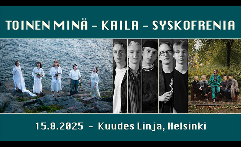 Kaila, Toinen Minä, Syskofrenia Liput