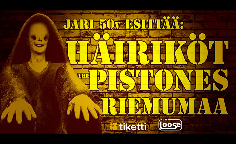 Häiriköt, The Pistones & Riemumaa Liput