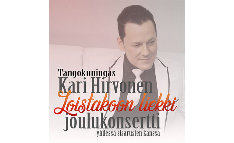 Kari Hirvosen Loistakoon Liekki -joulukonsertti yhdessä läheisten kanssa Liput