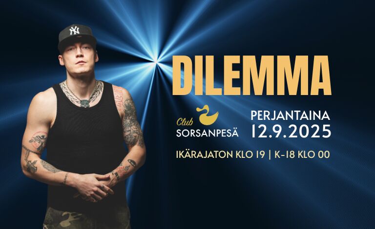 Club Sorsanpesä: DILEMMA! Liput