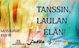 Tanssin, laulan - elän!