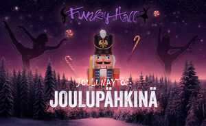 Funky Hall: Joulupähkinä / Mukaelma Pähkinänsärkijä-teoksesta (ke 17.12.)