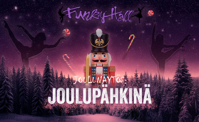 Funky Hall: Joulupähkinä / Mukaelma Pähkinänsärkijä-teoksesta (ke 17.12.)