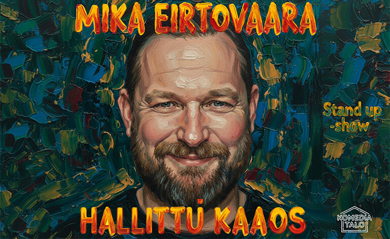 Mika Eirtovaara: HALLITTU KAAOS – Suomen järjettömin stand up -show Liput