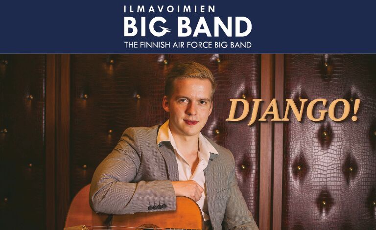 Ilmavoimien Big Band & Olli Soikkeli: DJANGO! — Ohjelmaravintola Maxim, Kuopio