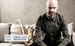 Turku Jazz Orchestra & Joonatan Rautio