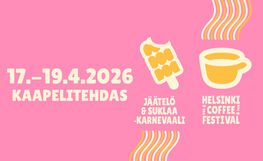 Helsinki Coffee Festival / Jäätelö- ja suklaakarnevaali 2026