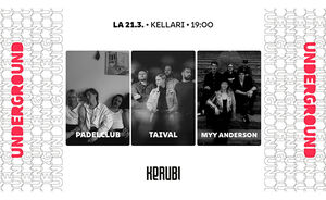 KERUBI UNDERGROUND: Padelclub, Taival, Myy Anderson