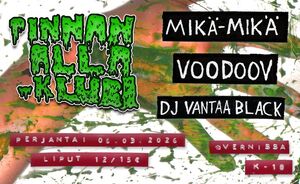Pinnan alla -klubi: VoodooV, Mikä-Mikä, DJ Vantaa Black