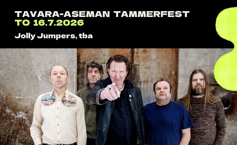 Tavara-aseman Tammerfest: Jolly Jumpers - Mobile Babylon 20 vuotta + tba Liput